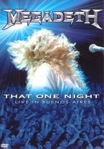 Megadeth-That One Night:Live In Buenos Aires (2007)