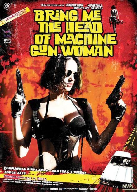 Traiganme la cabeza de la mujer metralleta (2012)