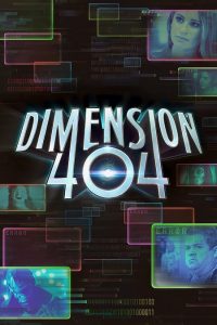 Dimension 404 (2017) Serie de TV Primera Temporada