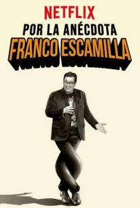 Franco Escamilla: Por la anécdota (2018) HDRip