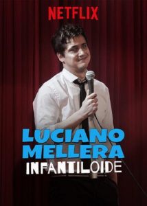 Luciano Mellera: Infantiloide (2018) HDrip