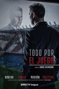 Todo por el juego (2018) Serie de TV Primera Temporada