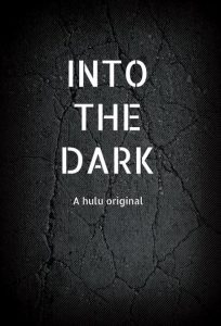 Into the Dark (2018) Serie de TV Primera Temporada 720p HD