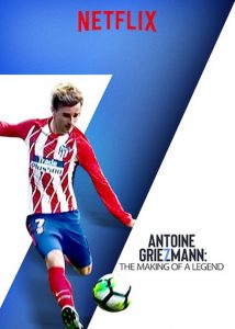 Antoine Griezmann: The Making of a Legend (2019) WEB-DL 720p HD