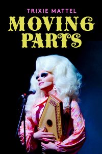 Trixie Mattel: Moving Parts (2019) WEB-DL 1080p HD