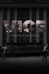 Vice Investigates (2019) Serie de TV Primera Temporada 720p HD