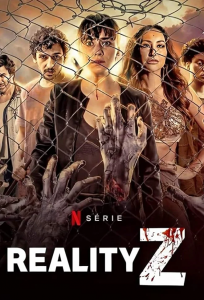 Reality Z (2020) Serie de TV Primera Temporada 720p HD