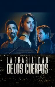 La fragilidad de los cuerpos (2017) Miniserie de TV Primera Temporada 720p HD