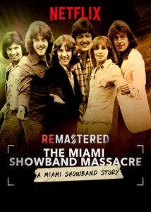 ReMastered: The Miami Showband Massacre (2019) WEBRip 1080p HD