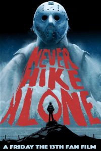 Never Hike Alone (2017) WEBRip 1080p HD