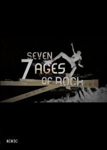 Seven Ages of Rock (2007) Serie de TV