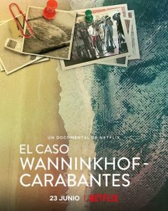 El caso Wanninkhof-Carabantes (2021) WEBRip 1080p HD