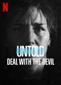Untold: Deal with the Devil (2021) WEBRip 1080p HD Dual Latino / Inglés