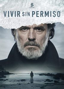 Vivir sin permiso (2018) Serie de TV Primera Temporada 720p HD