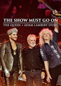 The Show Must Go On: The Queen + Adam Lambert Story (2019) WEBRip 1080p HD
