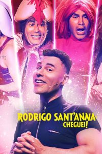 Rodrigo Sant’Anna: I’m Here, I’m Queer! (2022) WEBRip 1080p HD