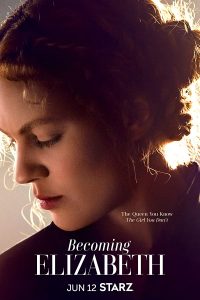 Becoming Elizabeth (2022) Serie de TV Primera Temporada 720p HD