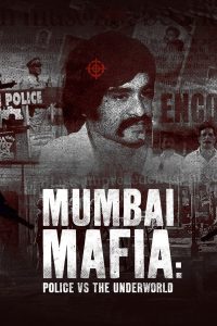 Mumbai Mafia: Police vs the Underworld (2023) WEBRip 1080p HD Dual Latino / Inglés