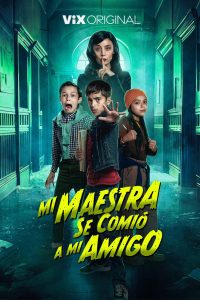 Mi maestra se comió a mi amigo (2023) WEBRip 1080p HD