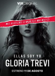 Gloria Trevi: Ellas soy yo (2023) Serie de TV Primera Temporada 720p HD