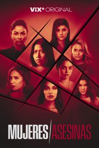 Mujeres asesinas (2022) Serie de TV Primera Temporada 720p HD