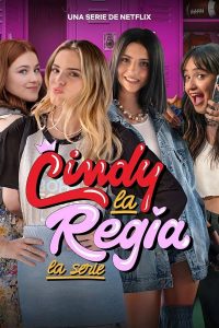 Cindy la Regia: La serie (2023) Serie de TV Primera Temporada 720p HD