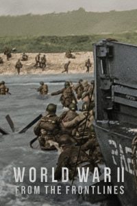 World War II: From the Frontlines (2023) Miniserie de TV Primera Temporada 720p HD