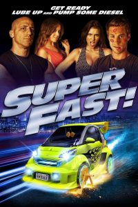 Superfast! (2015) BluRay 1080p HD Dual Latino / Inglés