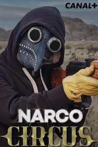 Narco Circus (2023) Serie de TV 720p HD