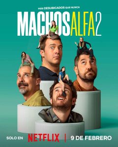 Machos Alfa (2022) Serie de TV Segunda Temporada (2024) 720p HD