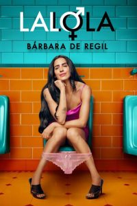 LaLola (2024) Serie de TV Primera Temporada 720p HD