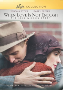 When Love Is Not Enough: The Lois Wilson Story (2010) WEBRip 1080p HD VIP