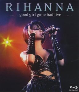 Rihanna – Good Girl Gone Bad: Live (2008) BluRay 1080p HD