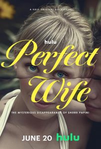 Perfect Wife: The Mysterious Disappearance of Sherri Papini (2024) Miniserie de TV 720p HD