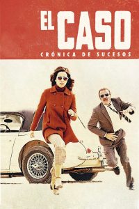 El caso. Crónica de sucesos (2016) Serie de TV 720p HD