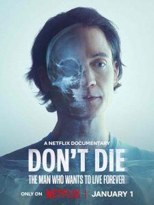 Don’t Die: The Man Who Wants to Live Forever (2025) WEBRip 1080p HD