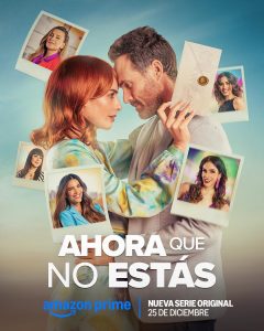 Ahora que no estás (2024) Serie de TV Primera Temporada 720p HD