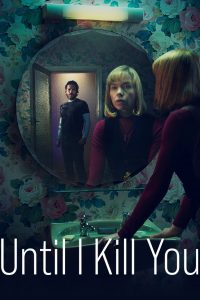Until I Kill You (2024) Serie de TV 720p HD