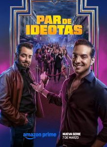 Par de ideotas (2025) Serie de TV Primera Temporada 720p HD