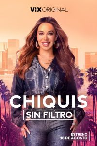 Chiquis sin filtro (2024) Serie de TV Primera Temporada 720p HD