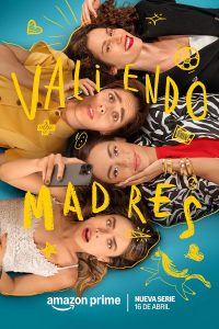 Valiendo madres (2025) Serie de TV Primera Temporada 720p HD