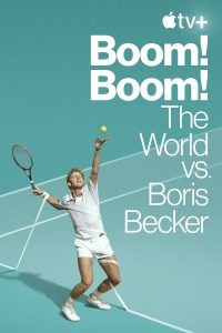 Boom! Boom!: The World vs. Boris Becker (2023) Serie de TV 720p HD