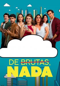De brutas, nada (2019) Serie de TV Tercera Temporada (2023) 720p HD