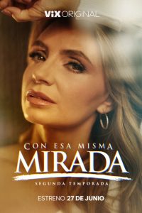 Con esa misma mirada (2025) Serie de TV Segunda Temporada 720p HD