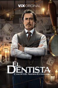 El dentista (2025) Miniserie de TV Primera Temporada 720p HD