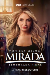 Con esa misma mirada (2025) Serie de TV Tercera Temporada 720p HD