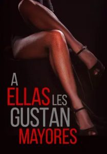 A ellas les gustan mayores (2019) WEBRip 1080p HD