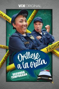 Oríllese a la orilla (2024) Serie de TV Segunda Temporada (2025) 720p HD